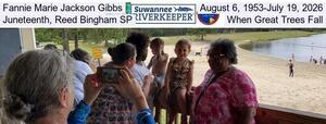 [Fannie Marie Jackson Gibbs, August 6, 1953-July 19, 2026, Juneteenth, Reed Bingham SP, When Great Trees Fall]
