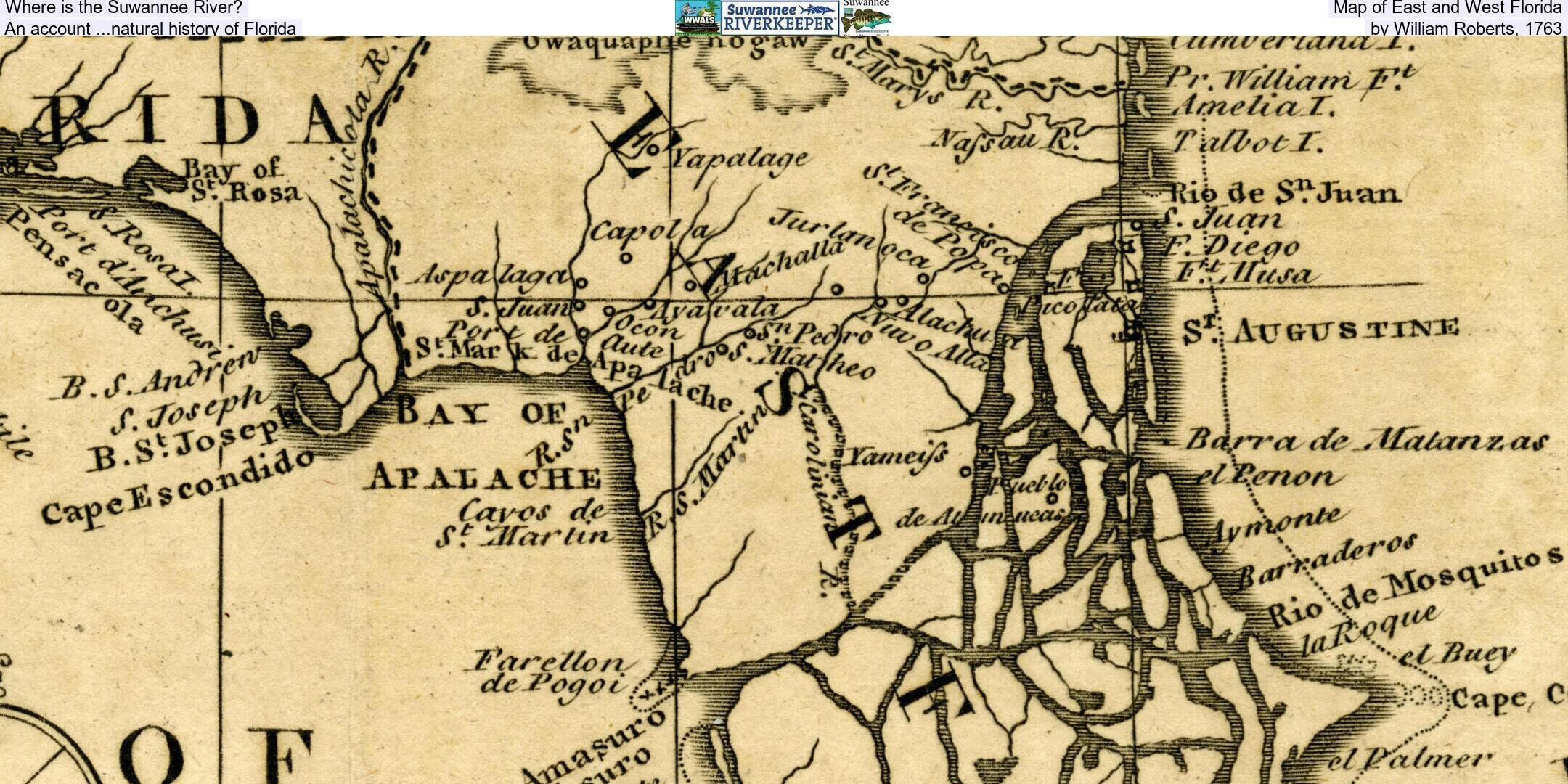 Where is the Suwannee River? Map of East and West Florida, An account ...natural history of Florida, by William Roberts, 1763