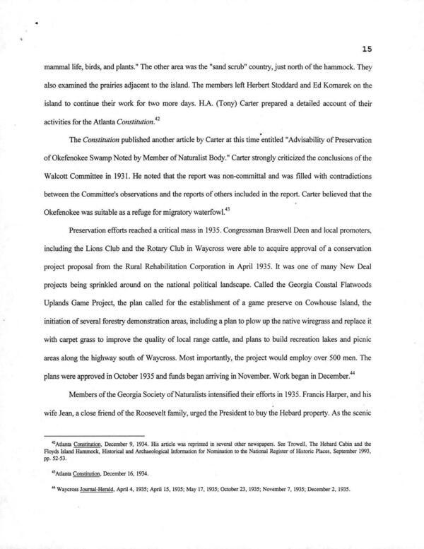 Preservation efforts reached a critical mass in 1935. Congressman Braswell Deen and local promoters, including the Lions Club and the Rotary Club in Waycross were able to acquire approval of a conservation project proposal from the Rural Rehabilitation Corporation in April 1935.