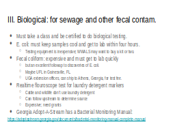 III. Biological: for sewage and other fecal contam.