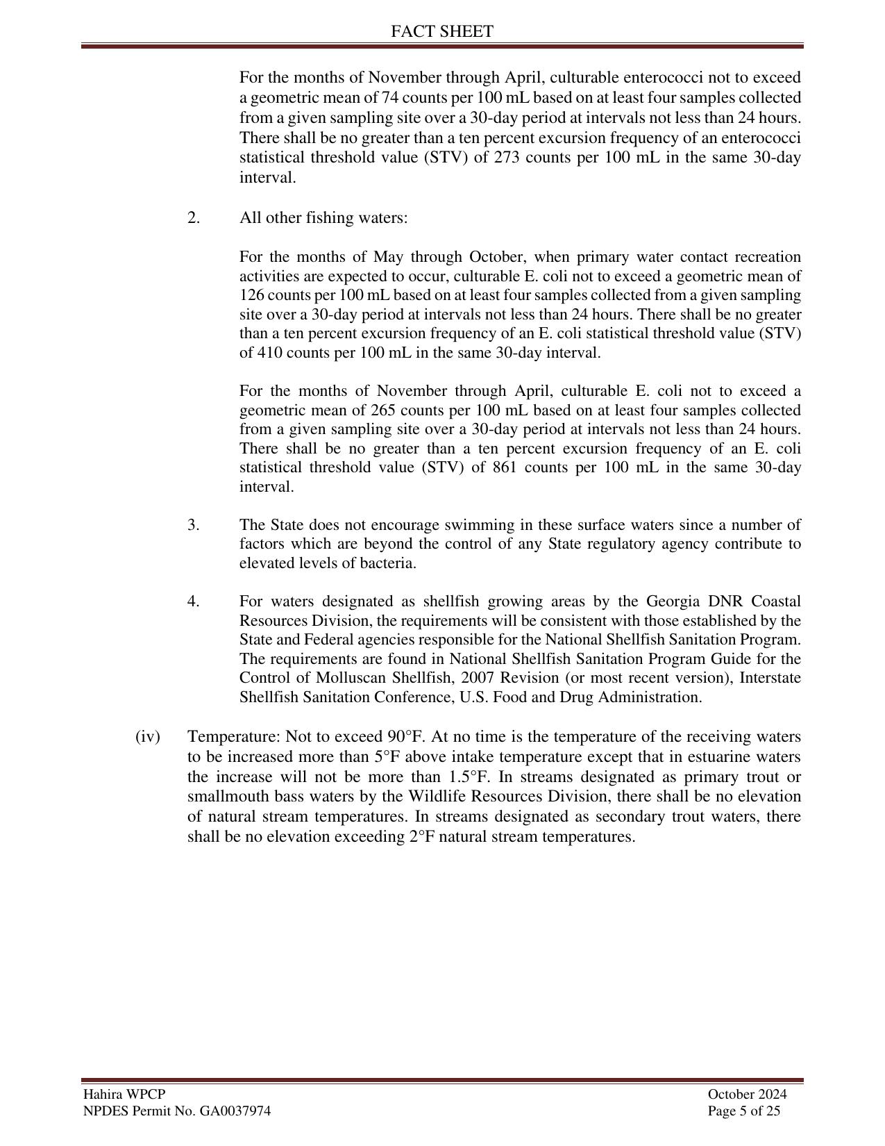 For the months of May through October, when primary water contact recreation activities are expected to occur, culturable E. coli not to exceed a geometric mean of 126 counts per 100 mL based on at least four samples collected from a given sampling site over a 30-day period at intervals not less than 24 hours.
