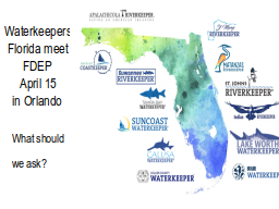 Waterkeepers Florida meet FDEP
April 15
in Orlando