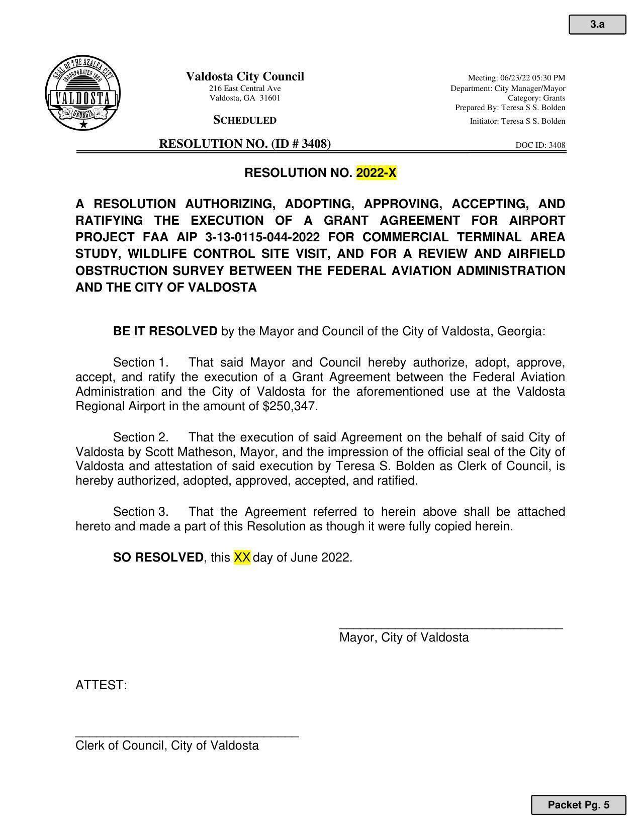 Ordinance: authorize, adopt, approve, accept, and ratify the execution of a Grant Agreement between the Federal Aviation Administration and the City of Valdosta for the aforementioned use at the Valdosta Regional Airport in the amount of $250,347.