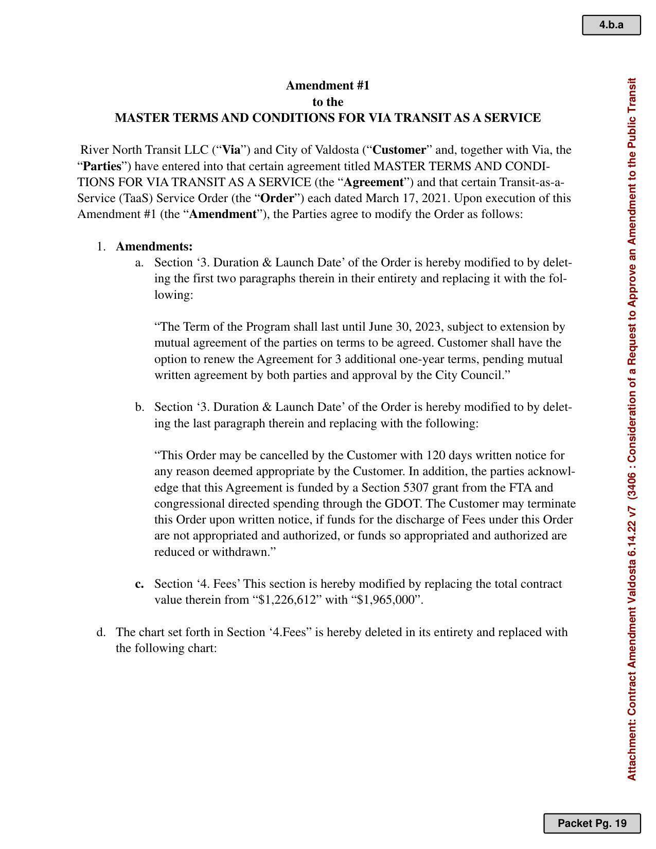 This section is hereby modified by replacing the total contract value therein from “$1,226,612” with “$1,965,000”.