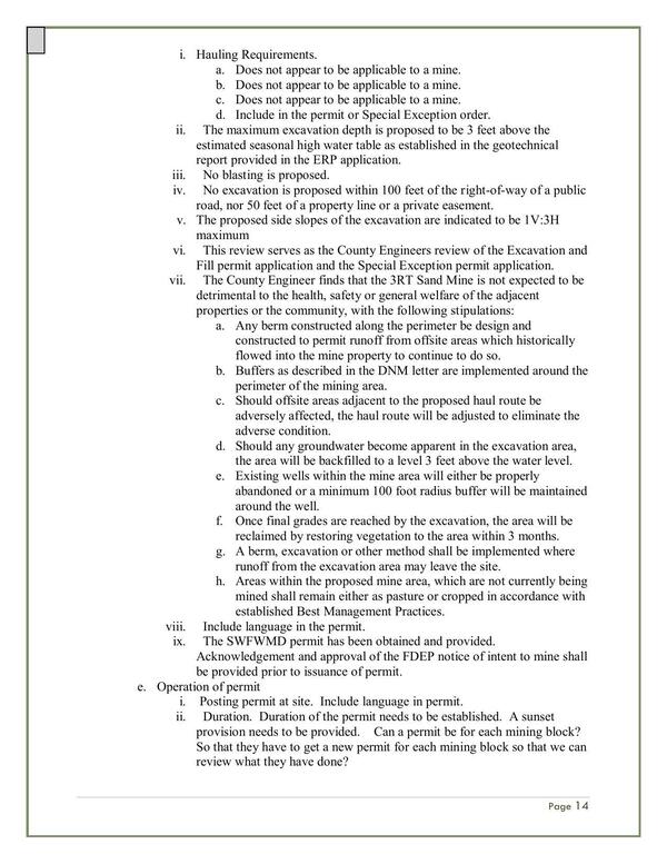 d. Should any groundwater become apparent in the excavation area, the area will be backfilled to a level 3 feet above the water level. e. Existing wells within the mine area will either be properly abandoned or a minimum 100 foot radius buffer will be maintained around the well.