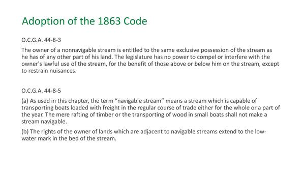 Adoption of the 1863 Code, 0.C.G.A. 44-8-5 (a) As used in this chapter, the term “navigable stream” means a stream which is capable of transporting boats loaded with freight in the regular course of trade either for the whole or a part of the year.