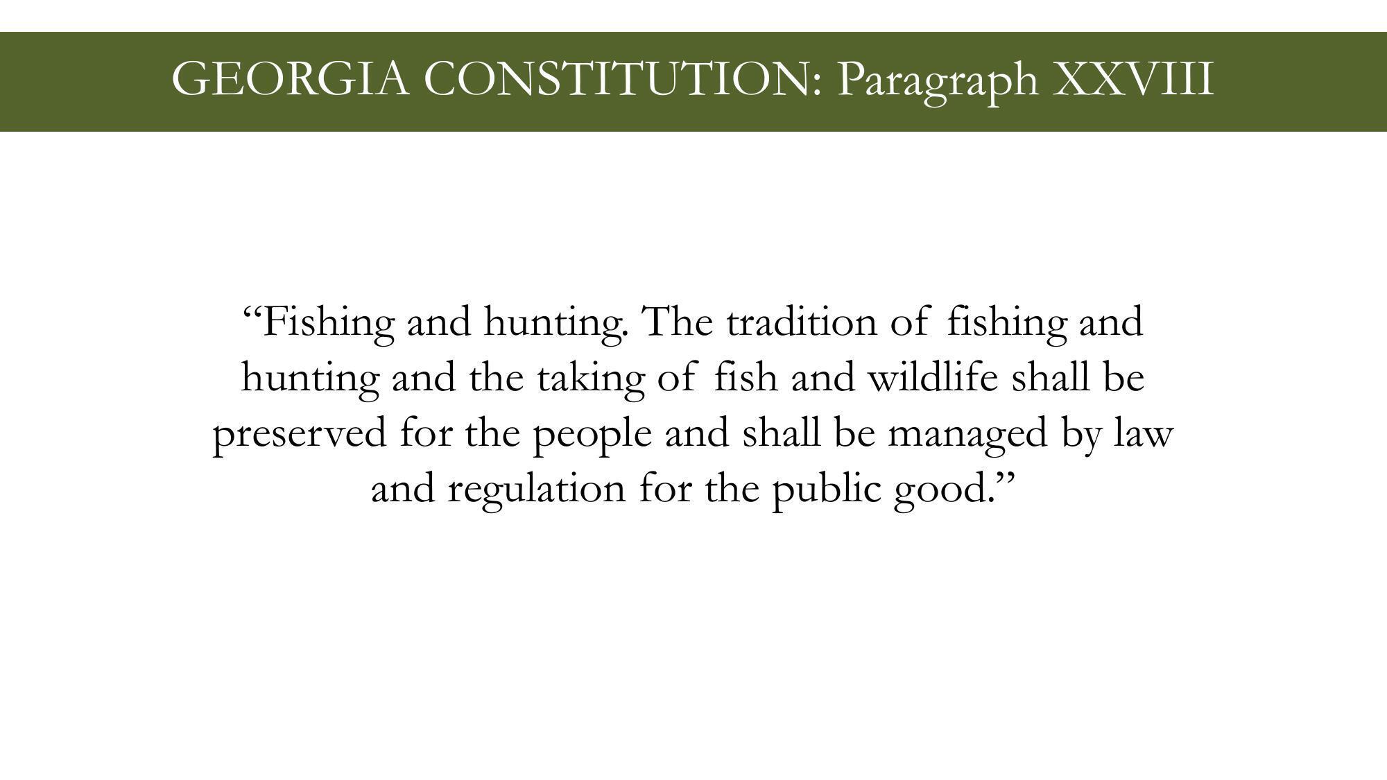 Right to Hunt and Fish, GEORGIA CONSTITUTION: Paragraph XXVIII