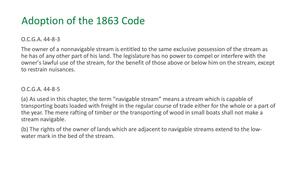 [Adoption of the 1863 Code, 0.C.G.A. 44-8-5 (a) As used in this chapter, the term “navigable stream” means a stream which is capable of transporting boats loaded with freight in the regular course of trade either for the whole or a part of the year.]