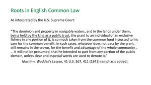 [Roots in English Common Law, As interpreted by the U.S. Supreme Court:]