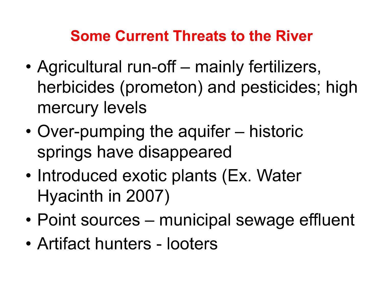 Some Current Threats to the River