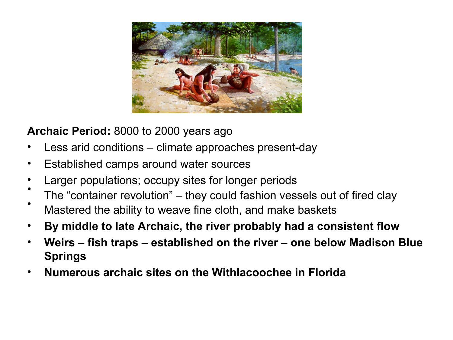 Archaic Period: 8000 to 2000 years ago