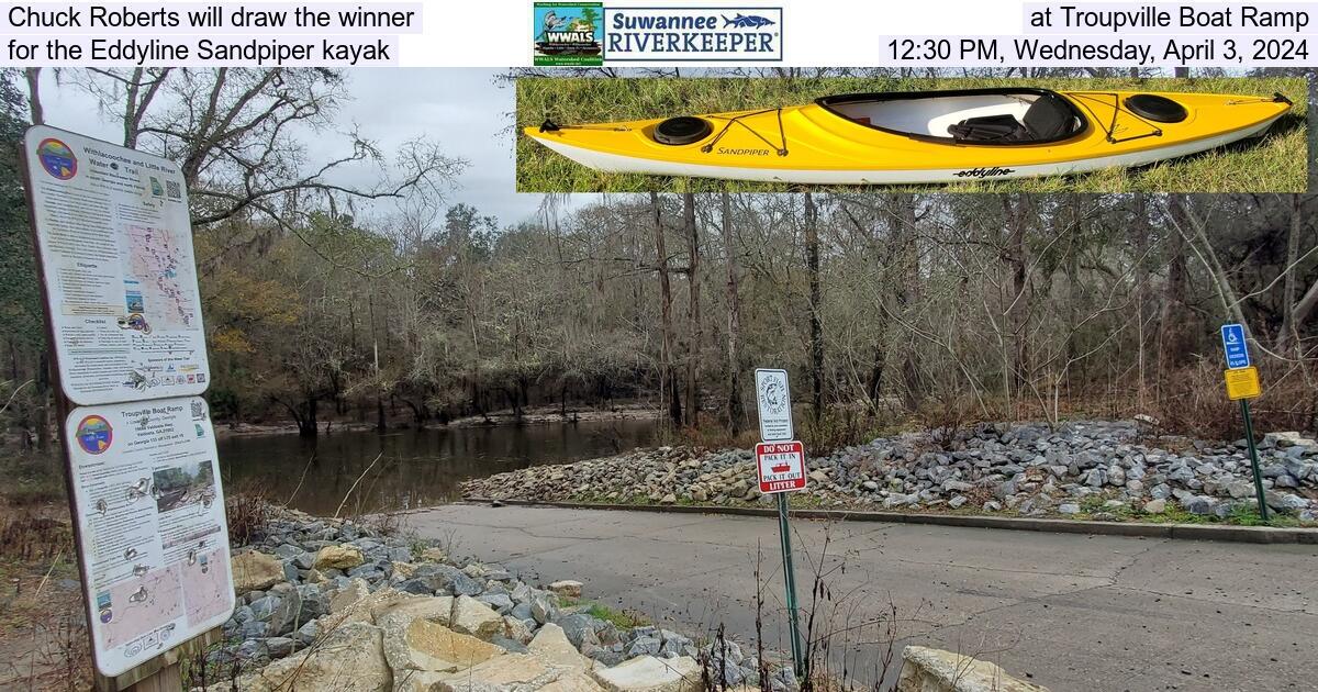 Chuck Roberts will draw the winner, at Troupville Boat Ramp, for the Eddyline Sandpiper kayak, 12:30 PM, Wednesday, April 3, 2024