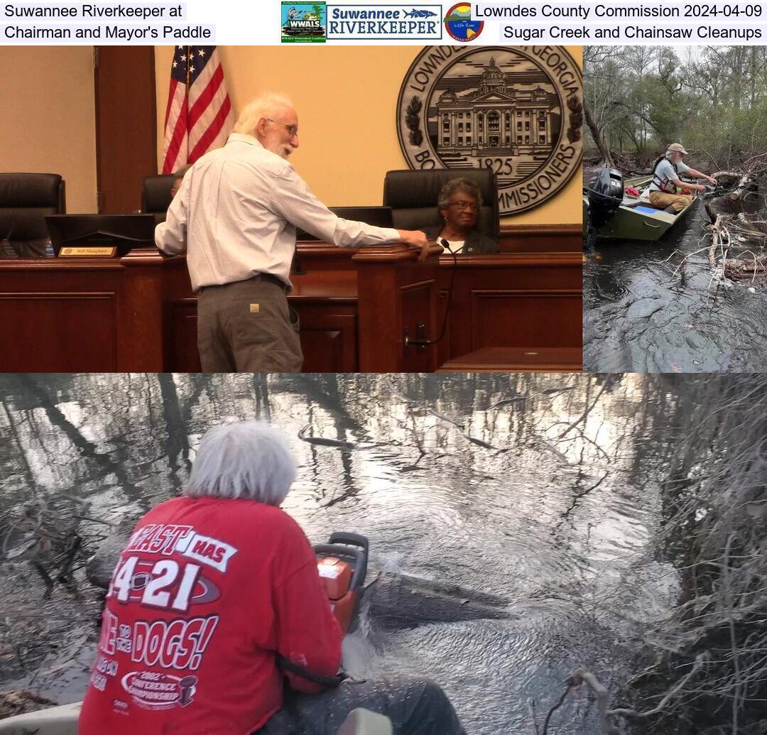 Suwannee Riverkeeper at Lowndes County Commission 2024-04-09, Chairman and Mayor's Paddle, Sugar Creek and Chainsaw Cleanups