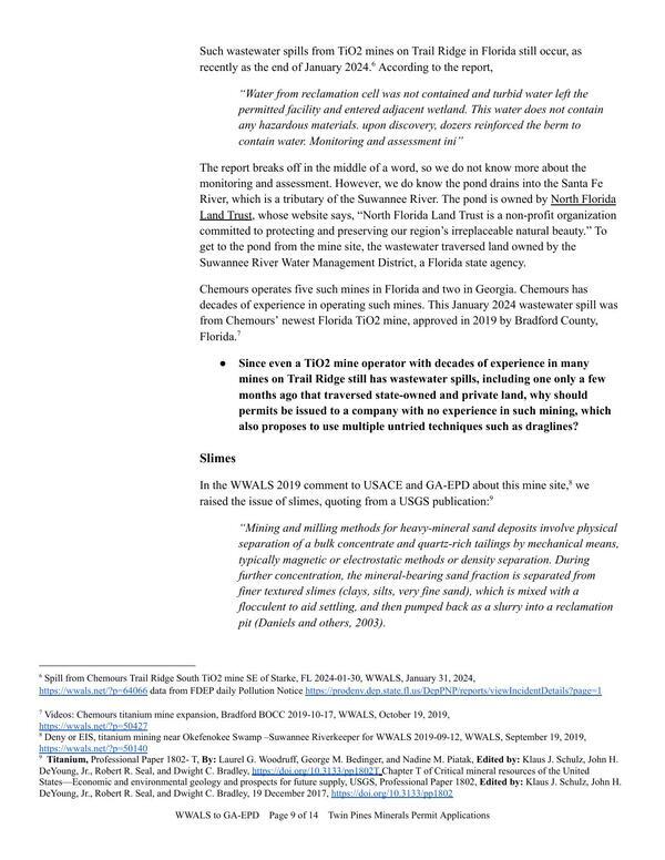 Since even a TiO2 mine operator with decades of experience in many mines on Trail Ridge still has wastewater spills, including one only a few months ago that traversed state-owned and private land, why should permits be issued to a company with no experience in such mining, which also proposes to use multiple untried techniques such as draglines?