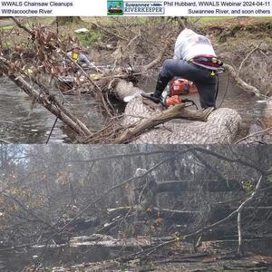 [WWALS Chainsaw Cleanups, Phil Hubbard, WWALS Webinar 2024-04-11, Withlacoochee River, Suwannee River, and soon others]