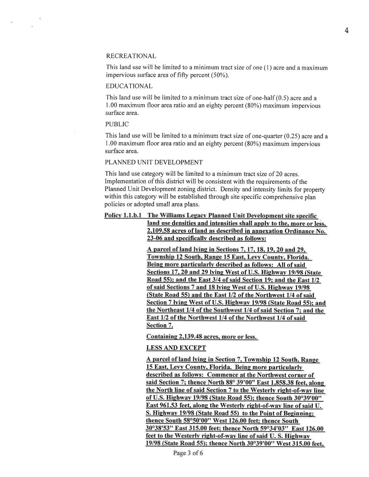 Policy 1.1.b.1_The Williams Legacy Planned Unit Development site specific land use densities and intensities shall apply to the, more or less,