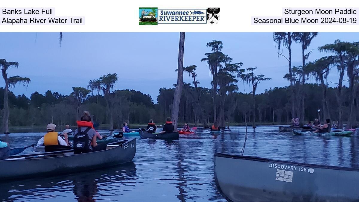 Banks Lake Full, Sturgeon Moon Paddle, Alapaha River Water Trail, Seasonal Blue Moon 2024-08-19