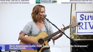 [Rachel Grubb, Lake City, FL, 2024-09-07, Best Americana Indie-Folk Song, First Prize: Cruising Down the Suwannee, Suwannee Riverkeeper Songwriting Contest]