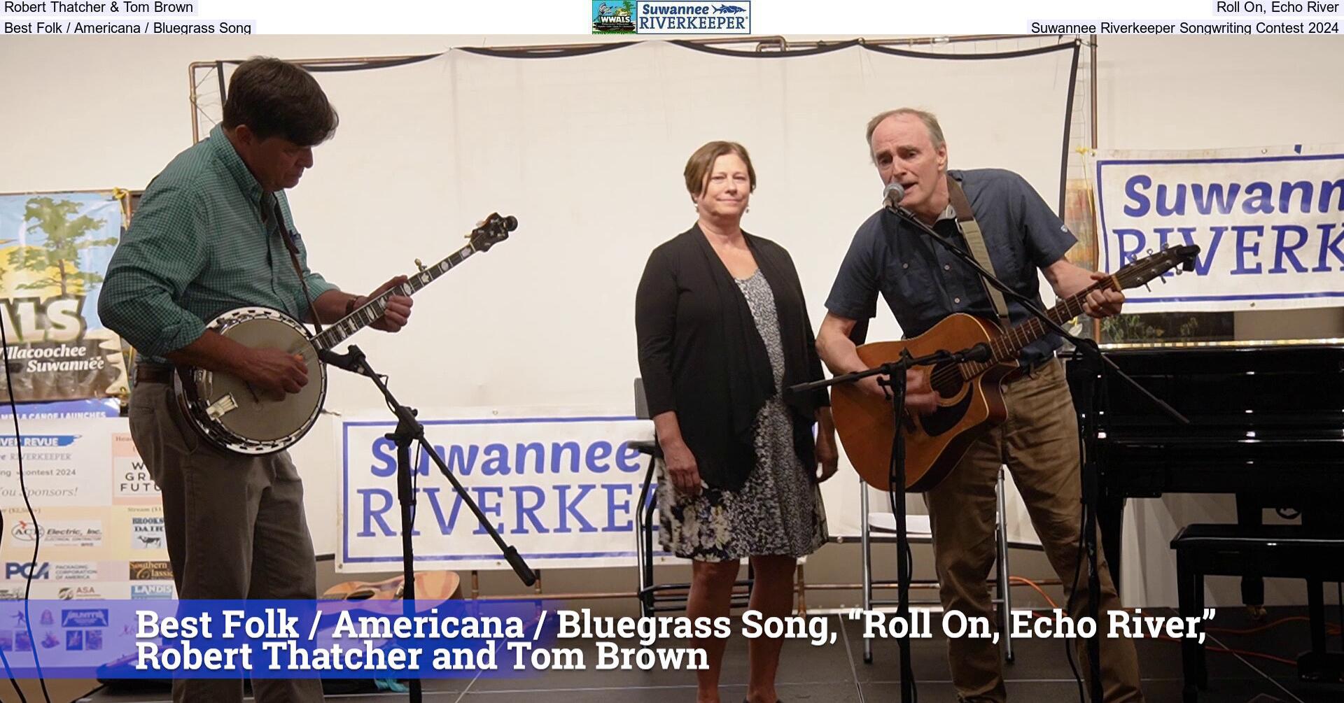 Robert Thatcher & Tom Brown, Roll On, Echo River, Best Folk / Americana / Bluegrass Song, Suwannee Riverkeeper Songwriting Contest 2024