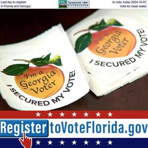 [Last day to register to vote: today 2024-10-07. In Florida and Georgia. Vote for clean water.]