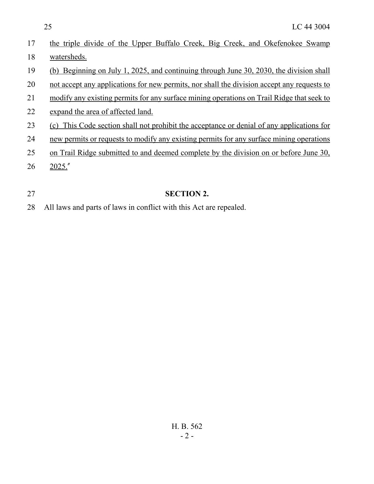 (b) Beginning on July 1, 2025, and continuing through June 30, 2030, the division shall not accept any applications for new permits, nor shall the division accept any requests to modify any existing permits for any surface mining operations on Trail Ridge that seek to expand the area of affected land.