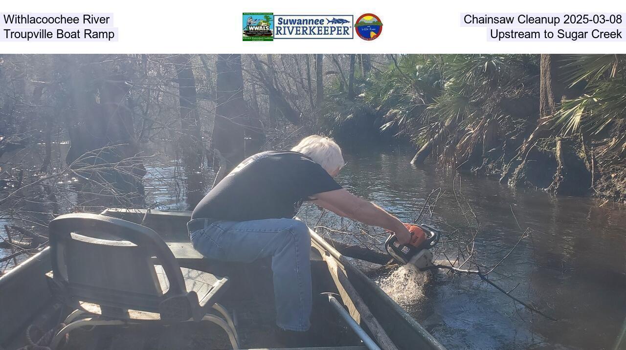 Withlacoochee River Chainsaw Cleanup 2025-03-08, Troupville Boat Ramp, Upstream to Sugar Creek