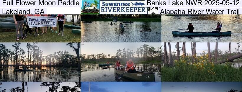 Full Flower Moon Paddle, Banks Lake NWR 2025-05-12, Lakeland, GA, Alapaha River Water Trail