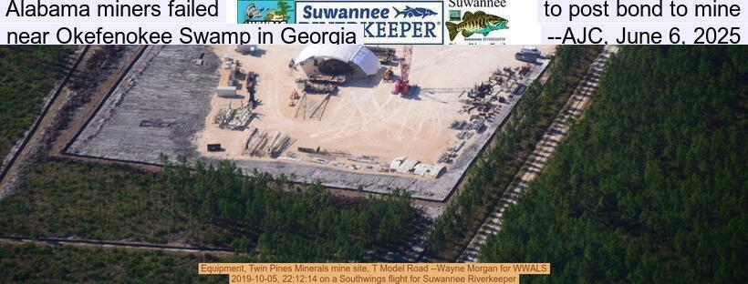 Alabama miners failed to post bond to mine near Okefenokee Swamp in Georgia --AJC, June 6, 2025