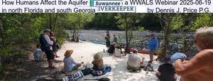 [How Humans Affect the Aquifer, a WWALS Webinar 2025-06-19, in north Florida and south Georgia, by Dennis J. Price P.G.]