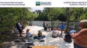 [How Humans Affect the Aquifer, a WWALS Webinar 2025-06-19, in north Florida and south Georgia, by Dennis J. Price P.G.]