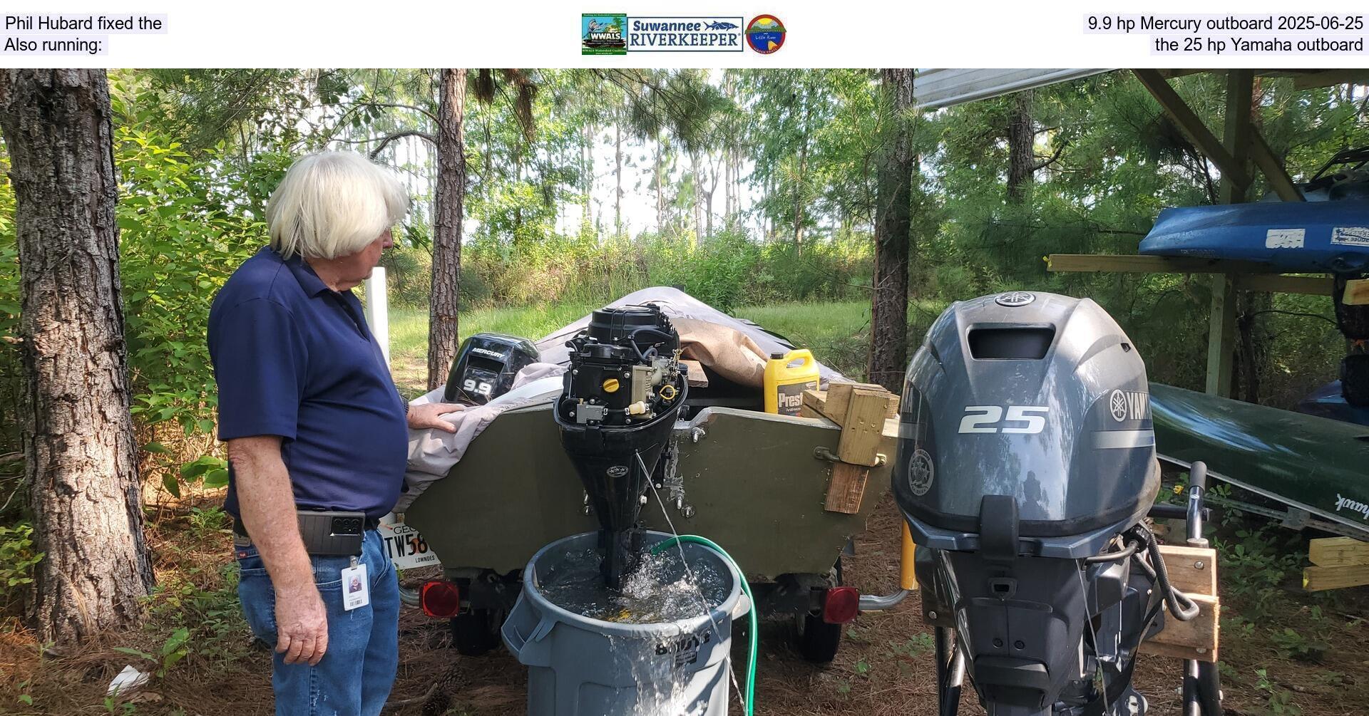 Phil Hubard fixed the 9.9 hp Mercury outboard 2025-06-25, Also running: the 25 hp Yamaha outboard