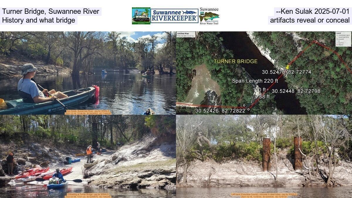 Turner Bridge, Suwannee River --Ken Sulak 2025-07-01, History and what bridge artifacts reveal or conceal