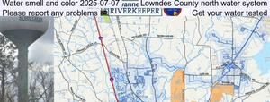 [Water smell and color 2025-07-07, Lowndes County north water system, Please report any problems, Get your water tested]