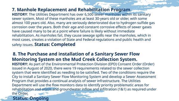 7. Manhole Replacement and Rehabilitation Program. 8. The Purchase and installation of a Sanitary Sewer Flow Monitoring System on the Mud Creek Collection System.