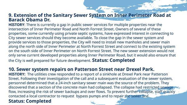 9. Extension of the Sanitary Sewer System on Inner Perimeter Road at Barack Obama Dr. 10. Sewer system repairs on Patterson Street near Drexel Park.