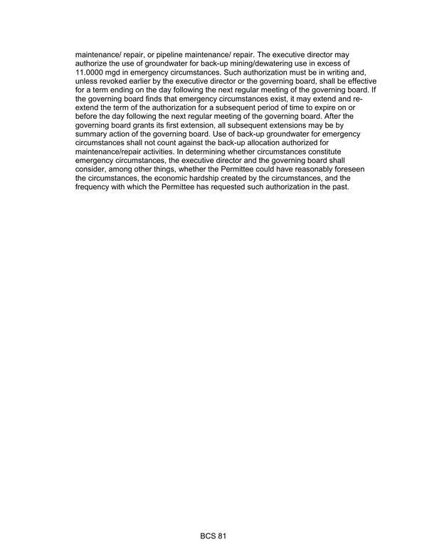 The executive director may authorize the use of groundwater for back-up mining/dewatering use in excess of 11.0000 mgd in emergency circumstances.