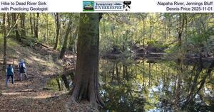 [Hike to Dead River Sink, Alapaha River, Jennings Bluff, with Practicing Geologist Dennis Price 2025-11-01]