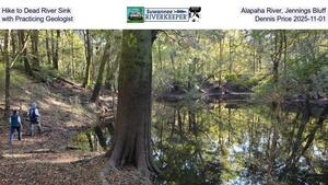 [Hike to Dead River Sink, Alapaha River, Jennings Bluff, with Practicing Geologist Dennis Price 2025-11-01]