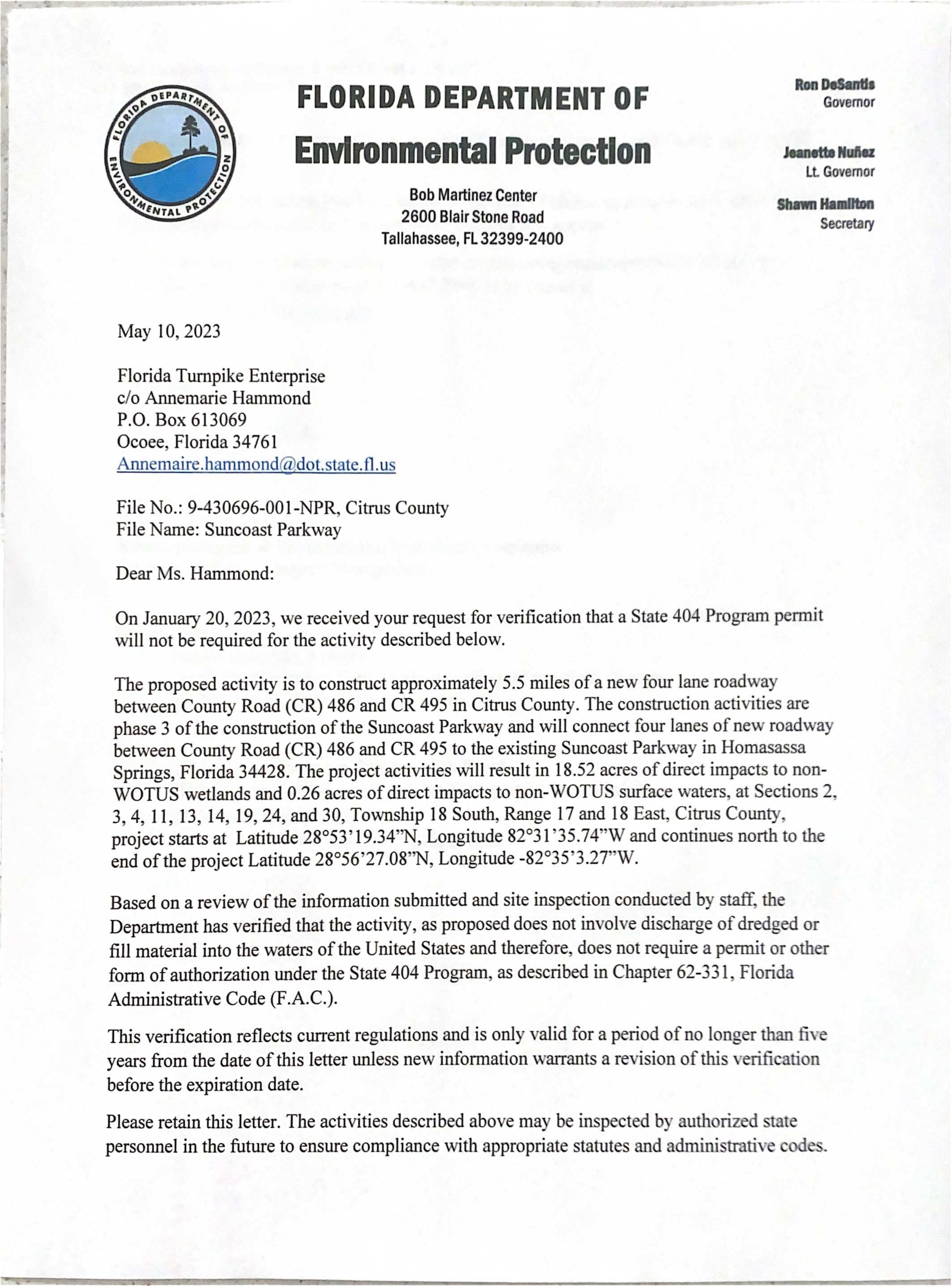 Based on a review of the information submitted and site inspection conducted by staff, the Department has verified that the activity, as proposed does not involve discharge of dredged or fill material into the waters of the United States and therefore, does not require a permit or other form of authorization under the State 404 Program, as described in Chapter 62-331, Florida Administrative Code (F.A.C.).