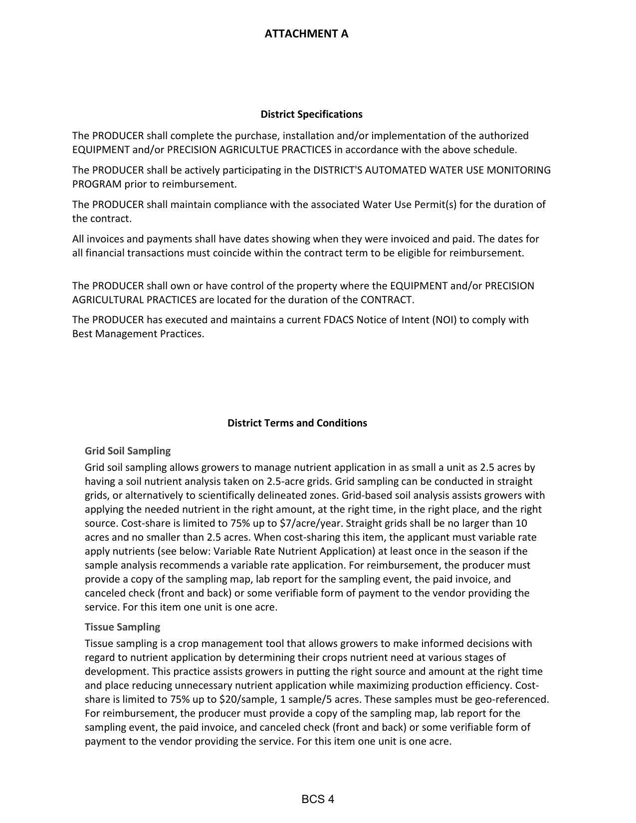 The PRODUCER shall be actively participating in the DISTRICT'S AUTOMATED WATER USE MONITORING
