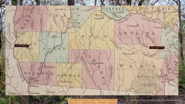 1831 Map of Georgia, OKE FEN O CAU SWAMP, 2025-12-11 --Vickie Everitte, a WWALS Webinar
