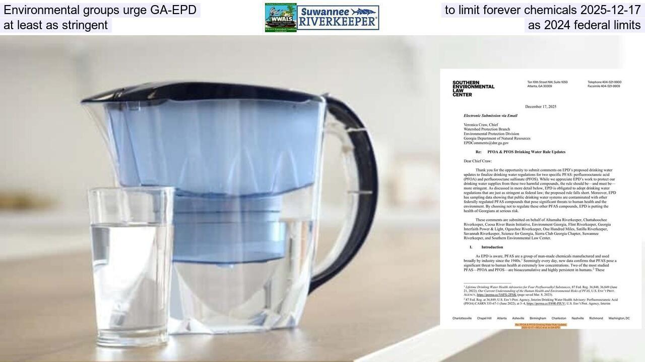 Environmental groups urge GA-EPD to limit forever chemicals 2025-12-17, at least as stringent as 2024 federal limits 2025-12-17 --SELC et al. to GA-EPD