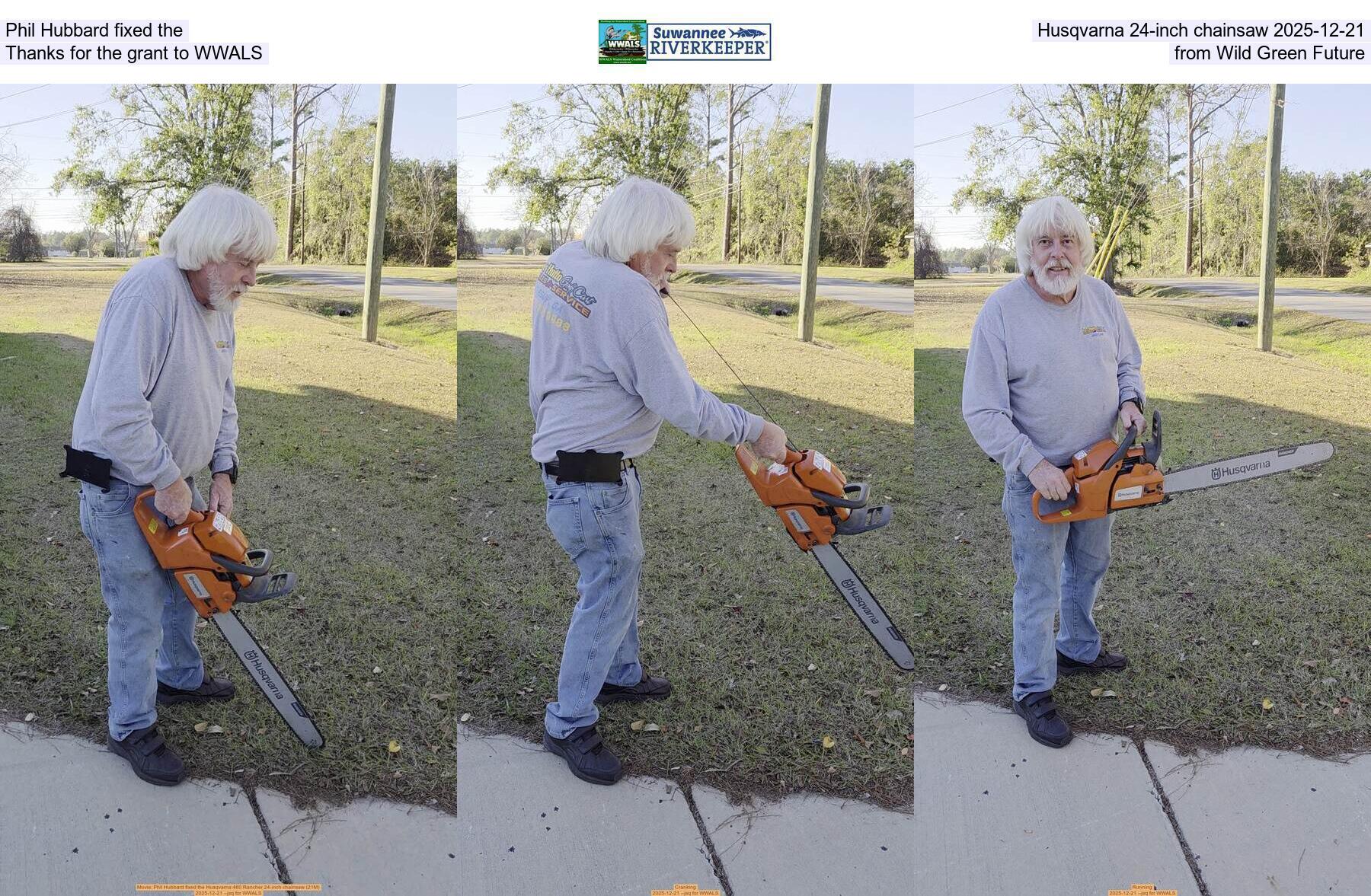Phil Hubbard fixed the Husqvarna 24-inch chainsaw 2025-12-21, Thanks for the grant to WWALS from Wild Green Future