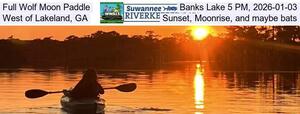 [Full Wolf Moon Paddle, Banks Lake 5 PM, 2026-01-03, West of Lakeland, GA, Sunset, Moonrise, and maybe bats]