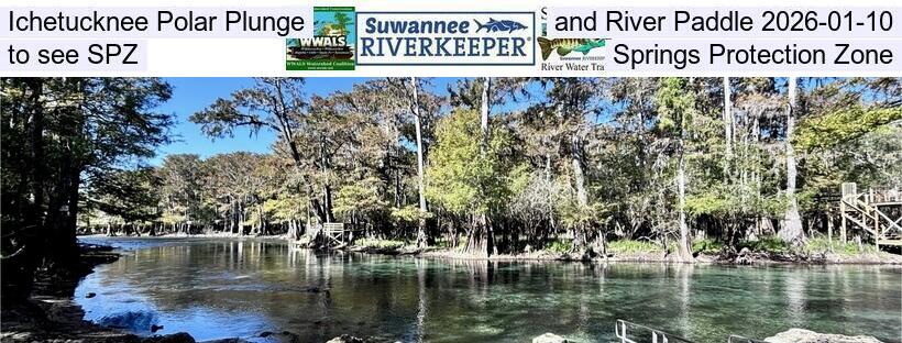 Ichetucknee Polar Plunge and River Paddle 2026-01-10, to see SPZ, Springs Protection Zone