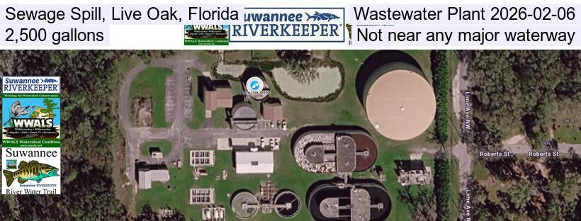 Sewage Spill, Live Oak, Florida, Wastewater Plant 2026-02-06, 2,500 gallons, Not near any major waterway