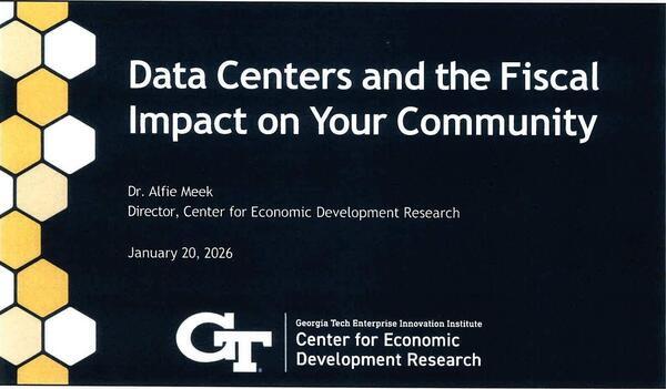 Data Centers and the Fiscal Impact on Your Community, Dr. Alfie Meek, Director, Center for Economic Development Research, January 20, 2026, Georgia Tech Enterprise Innovation Institute, Center for Economic Development Research