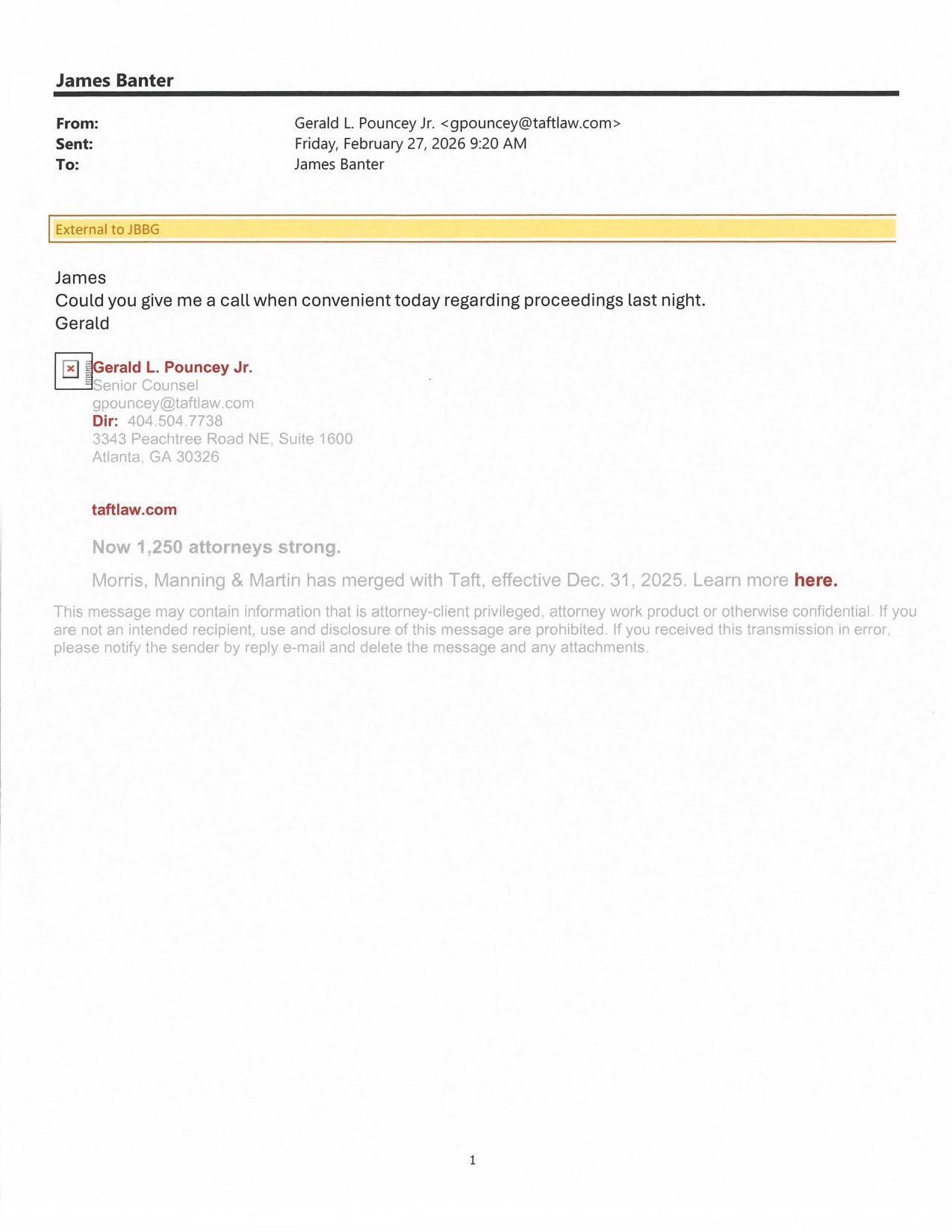 Could you give me a call when convenient today regarding proceedings last night. 2026-02-27 9:20 AM --Gerald L. Pouncey Jr.