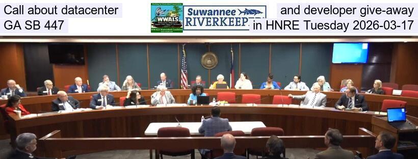 Call about datacenter and developer give-away, GA SB 447, in HNRE Tuesday 2026-03-17