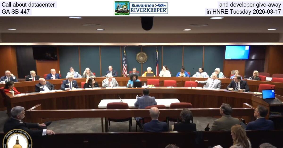 Call about datacenter and developer give-away, GA SB 447, in HNRE Tuesday 2026-03-17